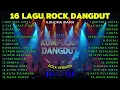 Lagu 16 LAGU TERBAIK ROCK DANGDUT RHOMA IRAMA | ROCK VERSION