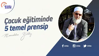 Çocuk eğitiminde 5 temel prensip