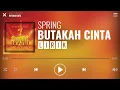 Download Lagu Spring - Butakah Cinta [Lirik]