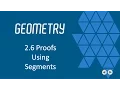 Proofs Using Segments BJU Press Geometry 4th Ed Lesson 2 6--CCCS Flipped Geometry