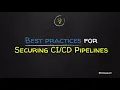Best practices for securing pipeline - Victoria Almazova