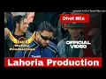 Lagu Andaaze _ Dhol Mix _ Khan Bhaini _ Dj Bubby By Lahoria Production Remix Punjabi Song 2024