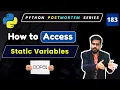 How to Access Static Variables in Python Python OOP Tutorials
