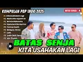 Download Lagu 𝗕𝗮𝘁𝗮𝘀 𝗦𝗲𝗻𝗷𝗮 𝗞𝗶𝘁𝗮 𝗨𝘀𝗮𝗵𝗮𝗸𝗮𝗻 𝗟𝗮𝗴𝗶 𝗙𝘂𝗹𝗹 𝗔𝗹𝗯𝘂𝗺 𝗧𝗮𝗻𝗽𝗮 𝗜𝗸𝗹𝗮𝗻