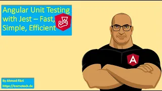 Angular Unit Testing with Jest - Fast Simple Efficient