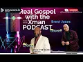 Brent Jones | Praise in the Choir Stand | Real Gospel with the X-Man Podcast