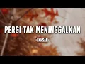 Download Lagu Pergi Tak Meninggalkan - EKHSAN | Speed Up Tiktok (Lyrics) \