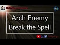 Arch Enemy - Break the Spell (Karaoke)
