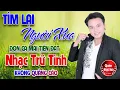 Download Lagu TÌM LẠI NGƯỜI XƯA Đơn Ca Mai Tiến Đạt ➤LK Bolero Disco Gái Xinh KHÔNG QUẢNG CÁO Chuẩn Phối Mới 2022