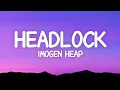Download Lagu Imogen Heap - Headlock (Lyrics)
