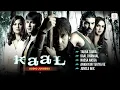 Download Lagu Kaal (2005) | Audio Jukebox | Tauba Tauba, Kaal Dhamaal, Nassa Nassa | Bollywood Superhit Songs