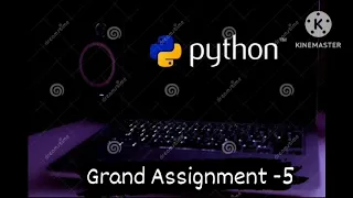 Python Grand Assignment - 5 ccbp NXTWAVE