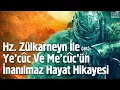 Lagu Hz. Zülkarneyn (as) İle Ye’cüc ve Me’cüc’ün İnanılmaz Hayat Hikayesi
