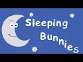 Sleeping Bunnies (Hop Little Bunnies) Nursery rhyme for babies and toddlers