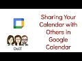 Sharing Your Calendar with Others in Google Calendar