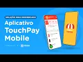 App TouchPay Mobile