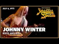 Download Lagu Rock and Roll - Johnny Winter | The Midnight Special