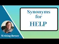 Increase your vocabulary Synonyms for HELP