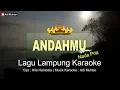 Download Lagu Andahmu | Karaoke Lirik | Nada Pria | Lagu Lampung Remix | Cipt. Hila Hambala