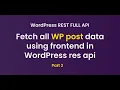 Fetch all post data using frontend in WordPress REST API Tamil