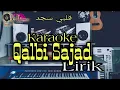 Download Lagu KARAOKE qalbi sajad(قلبي سجد) Nada cowo