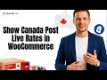 Show Canada Post Live Rates in WooCommerce