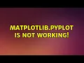 Ubuntu matplotlib pyplot is not working