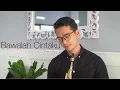 Afgan - Bawalah Cintaku (Short Saxophone Cover by Dori Wirawan)