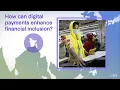 How can digital payments enhance financial inclusion globally