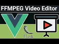 Build a Vue js Flask FFMPEG Editor Using Moviepy in Browser to Trim Merge s