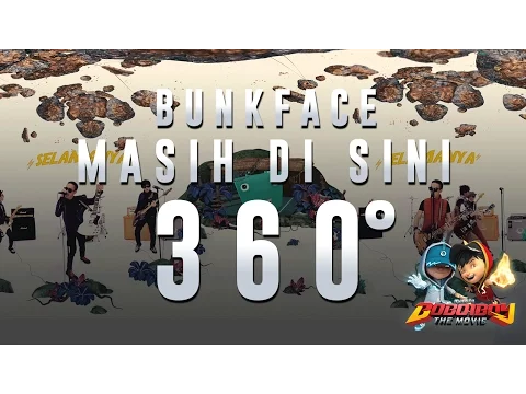 Download MP3 360 Video Bunkface - Masih Di Sini (BoBoiBoy The Movie OST)