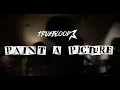 Paint a Picture - trueblood (Letra en español)