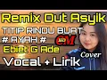 TITIP RINDU BUAT AYAH, EBIET G ADE , MUSIK REMIX DUT ASYIK