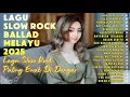 Download Lagu Lagu Bikin Nangis 😭 | Lagu Sedih Patah Hati 💔 Ballad Slow Rock Terbaru 2025 –Kau Pergi Jua