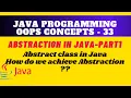 Java Abstraction Abstract class in Java How to achieve abstraction in java