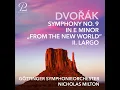 Symphony No. in E Minor, "From the New World": II. Largo - Göttinger Symphonieorchester, Nicholas Milton & Antonín Dvorák