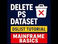 How to delete PS Dataset DSLIST Tutorial Mainframe Basics