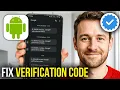How To Fix Verification Code Not Being Sent On Android
