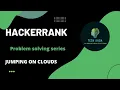 Jumping on clouds HACKERRANK PROBLEM SOLVING