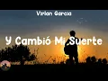 Virlan Garcia - Y Cambió Mi Suerte (letra)