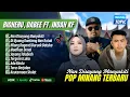 Download Lagu NAN DISAYANG MANYAKITI - Bigheru | DI UJUANG RANTIANG NAN RATAK -Dabee || LAGU MINANG TERPOPULER