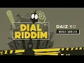 Bunji Garlin - Daiz You (Dial Riddim) | Official Audio