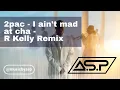 Download Lagu 2pac I ain't mad at cha (Did you ever think) R Kelly Nas A.S.P Remix