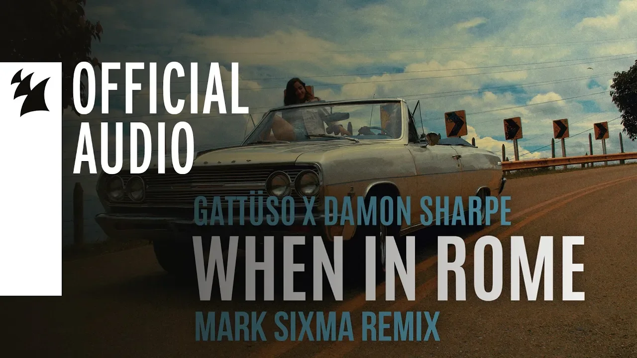 GATTÜSO x Damon Sharpe - When In Rome (Mark Sixma Remix)