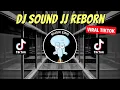 Download Lagu DJ SOUND JJ REBORN DUTCHGANG REMIX VIRAL TIKTOK 2023 JEDAG JEDUG FULL BASS TERBARU