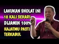 Download Lagu CARA SHOLAT TAUBAT 18 KALI SEHARI DIJAMIN HAJATMU SEGERA TERKABUL