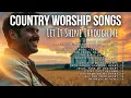 Download Lagu Let It Shine Through Me | Uplifting Country Christian Worship | Country Gospel Songs