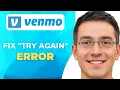 How to Fix Venmo Try Again Later Error Quick Fix