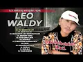 12 TEMBANG DANGDUT APIK LEO WALDY - Tak Sebening Kaca, Bekas Pacar, Atas Nama Cinta
