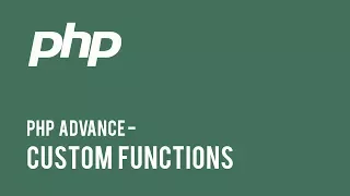 Web Development - PHP Advance Custom Functions